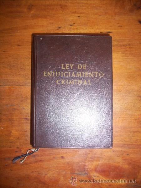 Gebrauchte B&uuml;cher: LEY de Enjuiciamiento Criminal : Ajustada a la edicion oficial anotada y concordada con las Disposic
