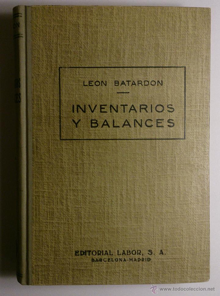 Libros de segunda mano: INVENTARIOS Y BALANCES. LE&Oacute;N BATARD&Oacute;N. LABOR. 1958 - Foto 1