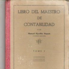 Libros de segunda mano: 1 LIBRO AÑO 1940 - LIBRO MAESTRO DE CONTABILIDAD POR MANUEL RIPOLLES VAQUER TOMO I ( 1ª EDICION ). Lote 46565598