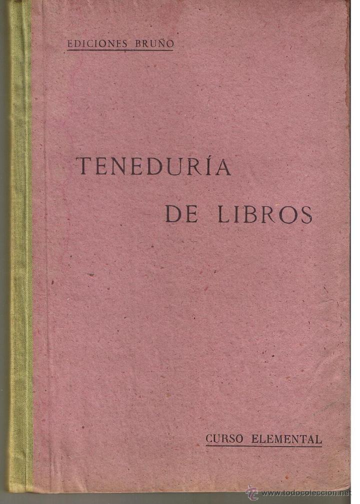 Libros de segunda mano: TENEDURIA DE LIBROS. CURSO ELEMENTAL. EDICIONES BRU&Ntilde;O. 1942. (T/4) - Foto 1