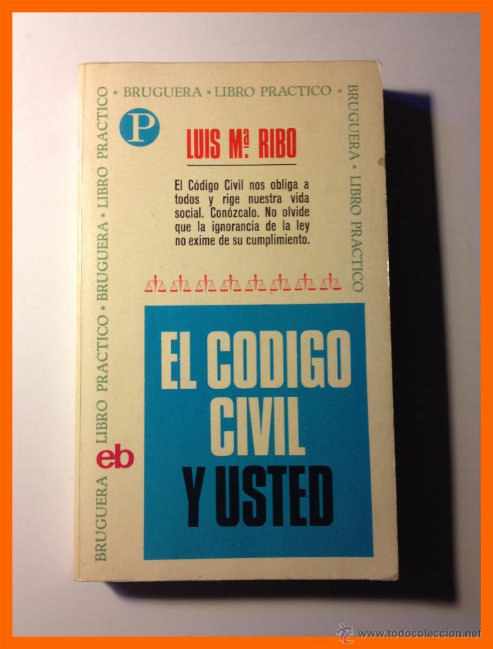 Libros de segunda mano: El C&oacute;digo Civil y usted - Luis M&ordf; Ribo - Colecci&oacute;n Libro Pr&aacute;ctico n&ordm;30 - Foto 1
