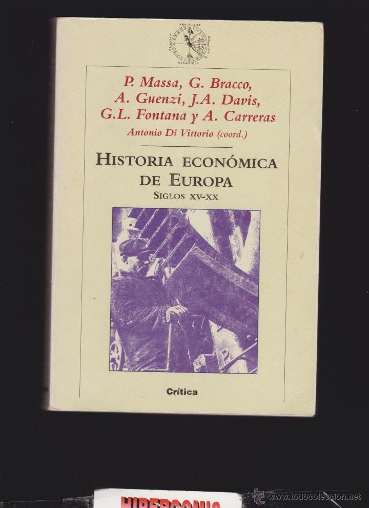 Libri di seconda mano: HISTORIA ECONOMICA DE EUROPA SIGLOS XV - XX. CRITICA PRIMERA EDICION -ED. CRITICA 2003