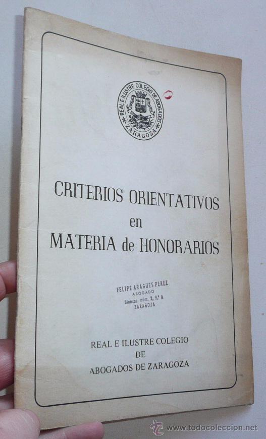 Gebrauchte B&uuml;cher: Criterios orientativos en materia de honorarios - Colegio de Abogados de Zaragoza (1982)