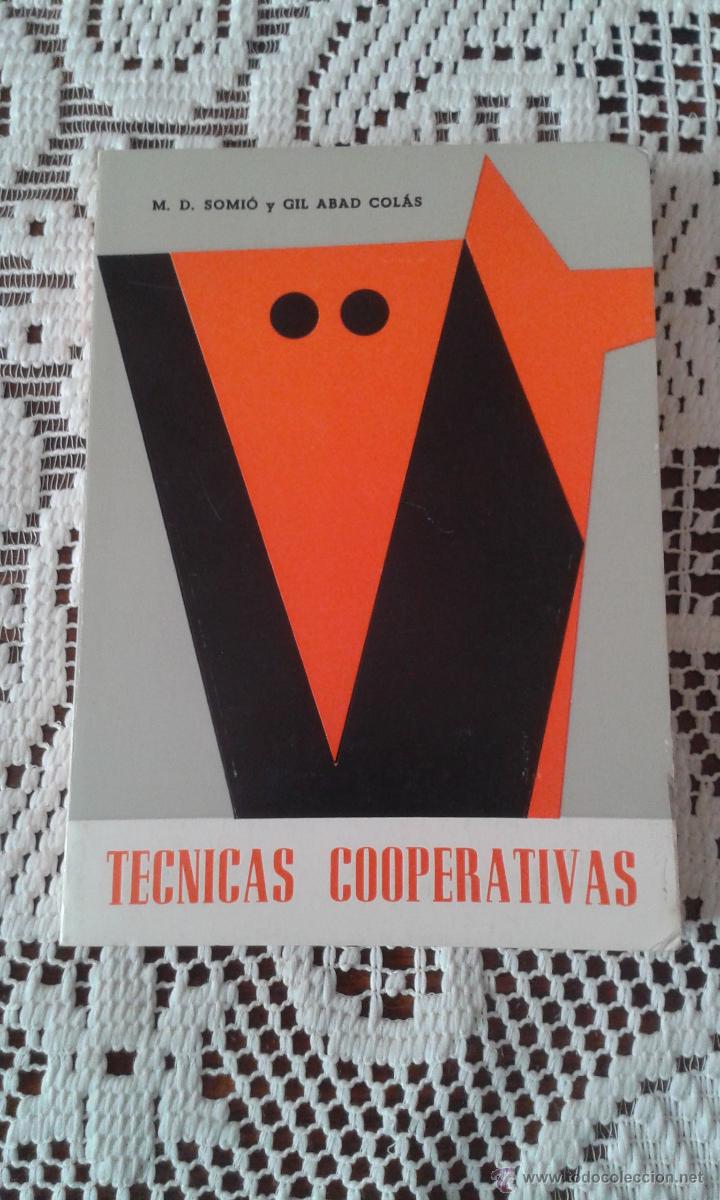 Livres d'occasion: TECNICAS COOPERATIVAS M.D. SOMI&Oacute; Y GIL ABAD COL&Aacute;S