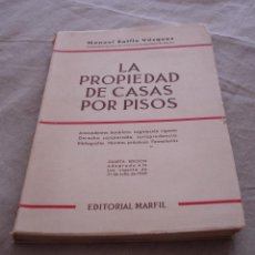 Libros de segunda mano: LA PROPIEDAD DE CASAS POR PISOS - MANUEL BATLLE VAZQUEZ - EDITORIAL MARFIL - 1960.