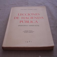 Libros de segunda mano: LECCIONES DE HACIENDA PUBLICA (PRINCIPIOS GENERALES) - JOSE MARIA NAHARRO MORA, 1961.
