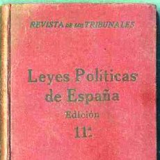 Libros de segunda mano: LEYES POLÍTICAS DE ESPAÑA (1924). Lote 49339795