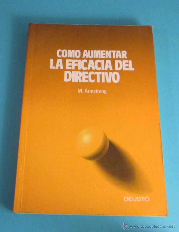 Libros de segunda mano: C&Oacute;MO AUMENTAR LA EFICACIA DEL DIRECTIVO. M. ARMSTRONG - Foto 1