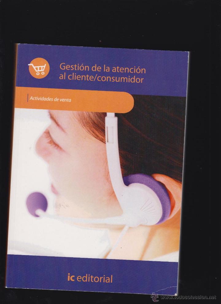 Libros de segunda mano: GESTION DE LA ATENCION AL CLIENTE / CONSUMIDOR - Foto 1