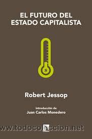 Libros de segunda mano: el futuro del estado capitalista robert jessop prologo j.c.monedero ed.catarata 2008