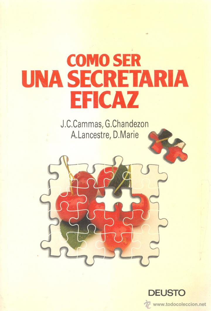 Libri di seconda mano: COMO SER UNA SECRETARIA EFICAZ. ..Y CONVERTIRSE EN IMPRESCINDIBLE EN SU EMPRESA.