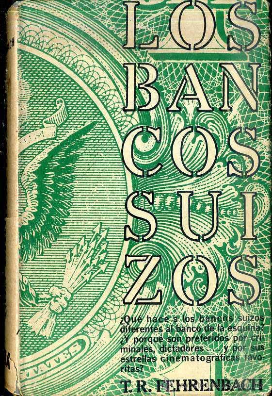 Libri di seconda mano: FEHRENBACH : LOS BANCOS SUIZOS (DIANA, 1968)
