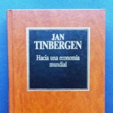 Libros de segunda mano: HACIA UNA ECONOMÍA MUNDIAL JAN TINBERGEN BIBLIOTECA DE ECONOMÍA ORBIS 1983 AÑOS 80