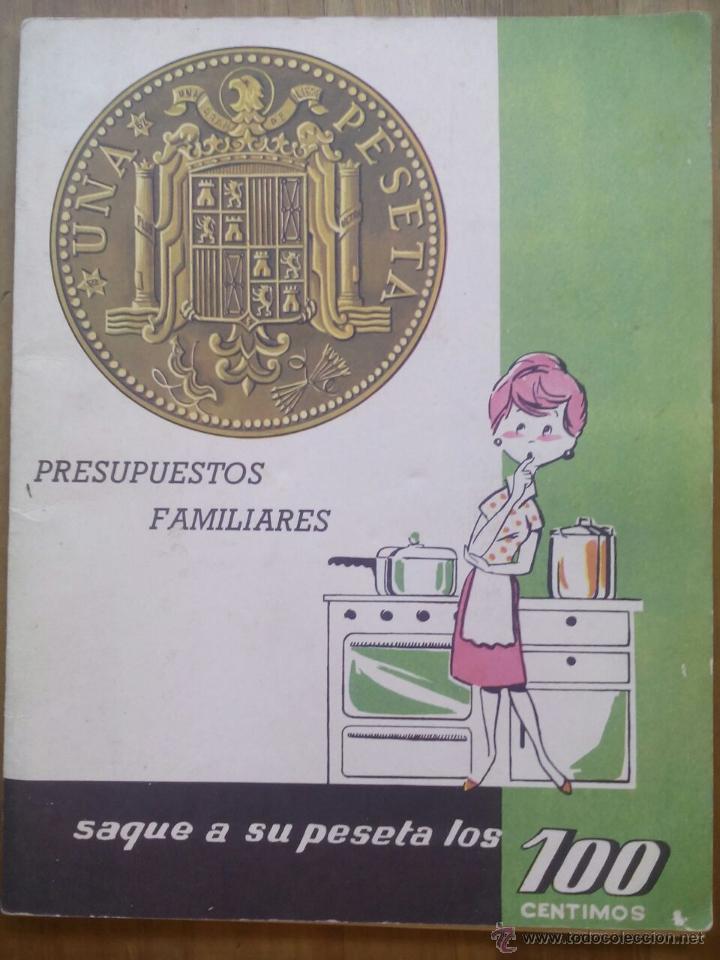 Libros de segunda mano: PRESUPUESTOS FAMILIARES / SAQUE A SU PESETA LOS 100 C&Eacute;NTIMOS / 1962