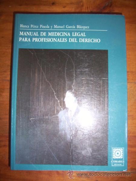 Libros de segunda mano: Manual de medicina legal para profesionales del derecho / Blanca P&eacute;rez Pineda, Manuel Garc&iacute;a Bl&aacute;zque