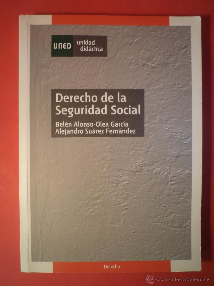 Gebrauchte B&uuml;cher: DERECHO DE LA SEGURIDAD SOCIAL. Unidad Did&aacute;ctica UNED. ALONSO-OLEA GARC&Iacute;A y SU&Aacute;REZ FERN&Aacute;NDEZ