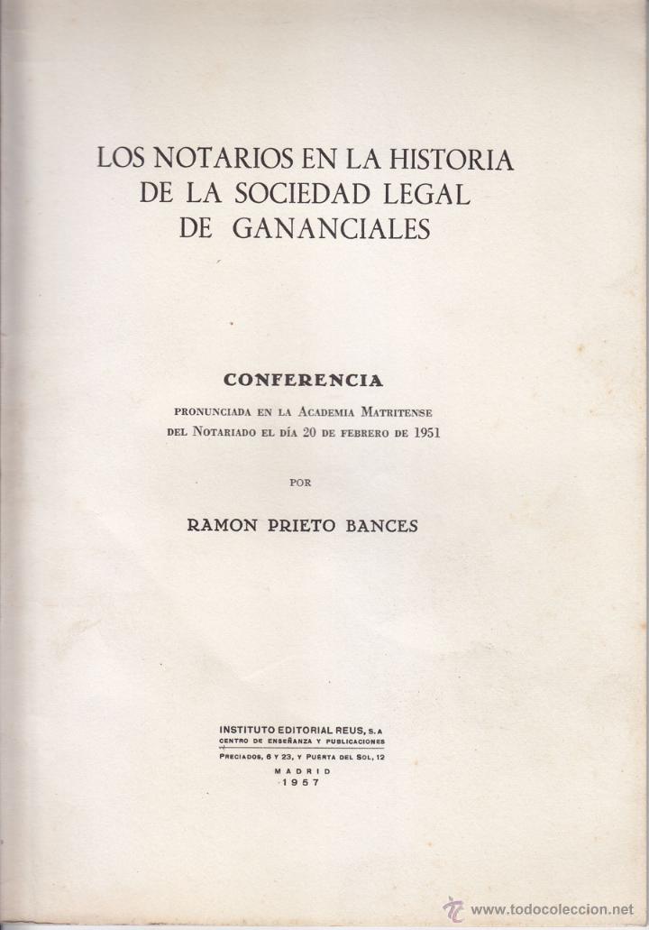 Gebrauchte B&uuml;cher: RAM&Oacute;N PRIETO BANCES: LOS NOTARIOS EN LA HISTORIA DE LA SOCIEDAD LEGAL DE GANANCIALES, 1957. NOTAR&Iacute;A