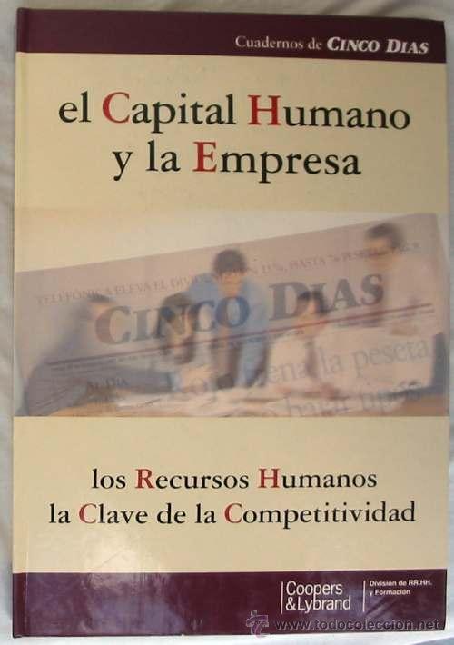 Libri di seconda mano: EL CAPITAL HUMANO Y LA EMPRESA - LOS RECURSOS HUMANOS LA CLAVE DE LA COMPETITIVIDAD - VER INDICE