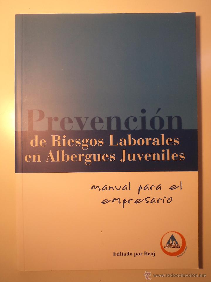 Second hand books: PREVENCI&Oacute;N DE RIESGOS LABORALES EN LOS ALBERGUES JUVENILES. Edita Reaj. 2005. ISBN 8495366770