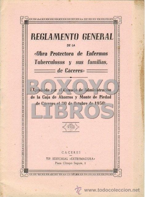 Second hand books: Reglamento General de la Obra protectora de Enfermos Tuberculosos y sus familias de C&aacute;ceres