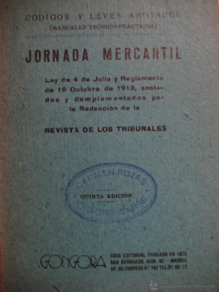 Libri di seconda mano: JORNADA MERCANTIL. LEY DE 4 DE JULIO Y REGLAMNETO DE 16 DE OCTUBRE DE 1918. INTONSO