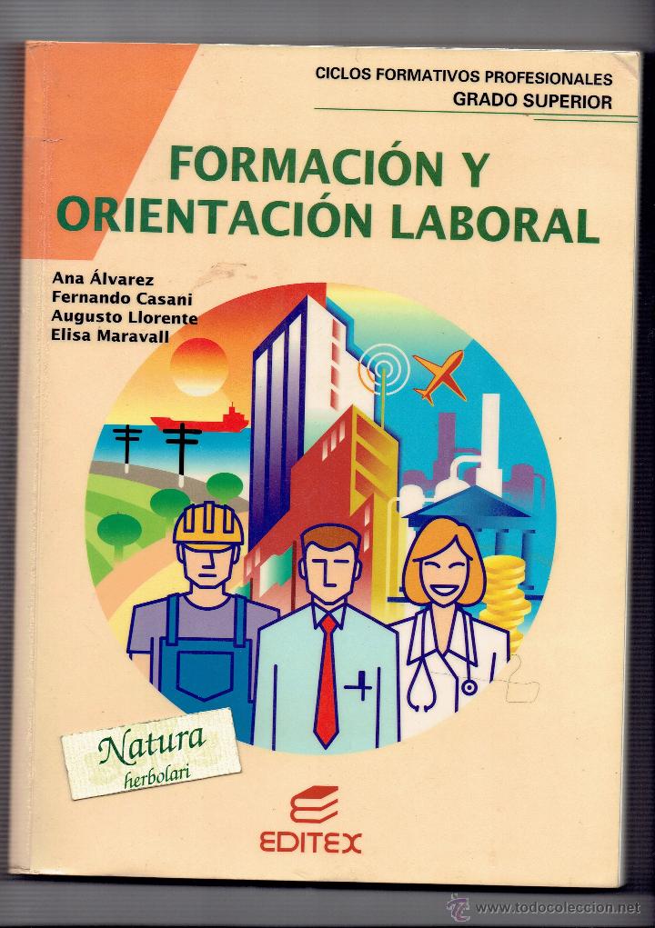 Libri di seconda mano: FORMACI&Oacute;N Y ORIENTACI&Oacute;N LABORAL.CICLOS FORMATIVOS GRADO SUPERIOR.EDITEX.1995