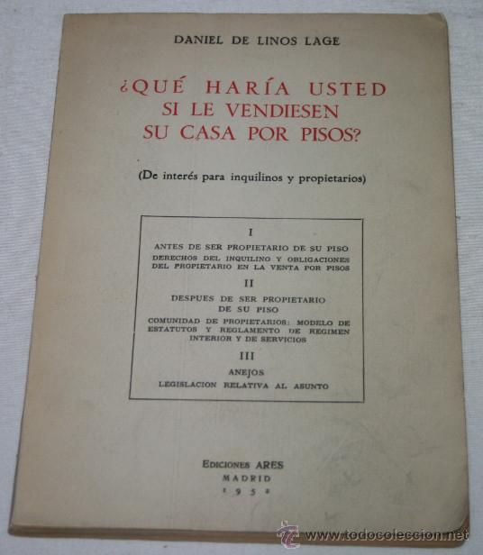 Gebrauchte B&uuml;cher: &iquest; QUE HARIA USTED SI LE VENDIESEN SU CASA POR PISOS ? DANIEL DE LINOS LAGE, EDICIONES ARES 1952