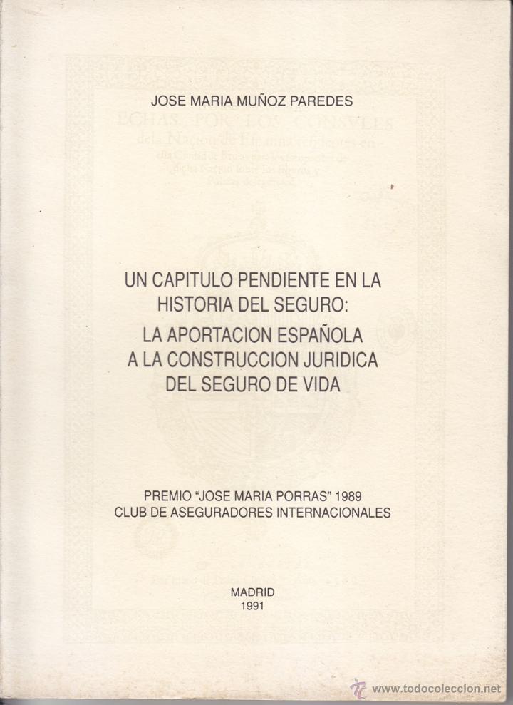 Gebrauchte B&uuml;cher: JOS&Eacute; M&ordf; MU&Ntilde;OZ PAREDES: LA APORTACI&Oacute;N ESPA&Ntilde;OLA AL SEGURO DE VIDA. MADRID, 1991. DERECHO