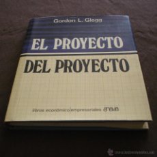Libros de segunda mano: EL PROYECTO DEL PROYECTO - GORDON L. GLEGG - EMPRESARIALES ANAYA - SALAMANCA - 1970.