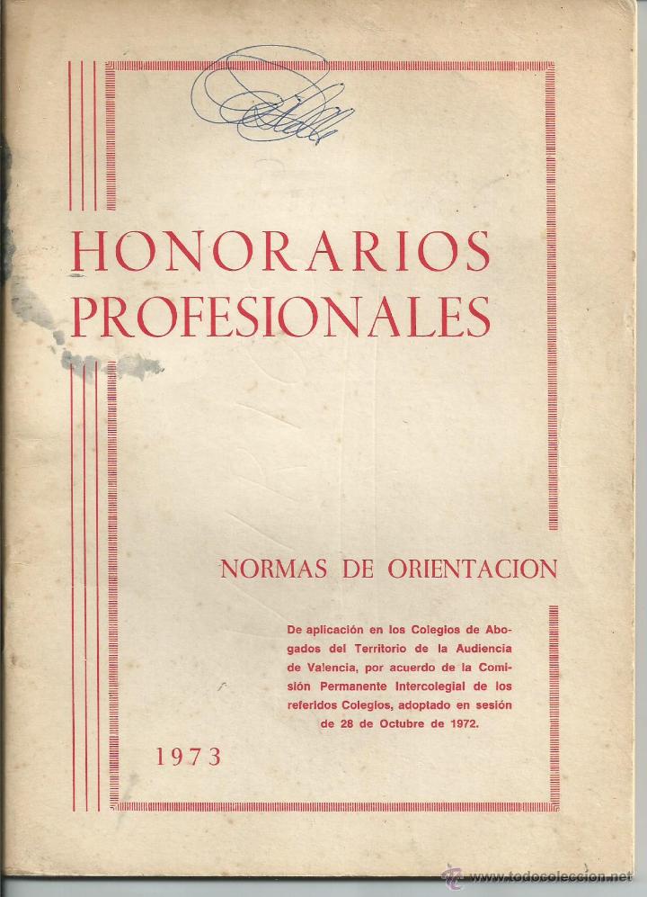 Libri di seconda mano: HONORARIOS PROFESIONALES NORMAS DE ORIENTACION COLEGIO DE ABOGADOS VALENCIA Y COMUNIDAD  1973