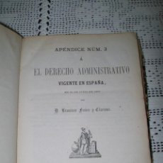 Libros de segunda mano: APÉNDICE NÚM. 3 Á EL DERECHO ADMINISTRATIVO VIGENTE EN ESPAÑA FRANCISCO FREIXA 1873. Lote 54039299