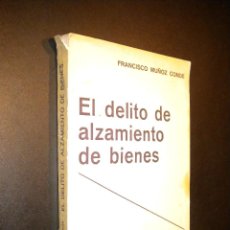 Libros de segunda mano: EL DELITO DE ALZAMIENTO DE BIENES / FRANCISCO MUÑOZ CONDE