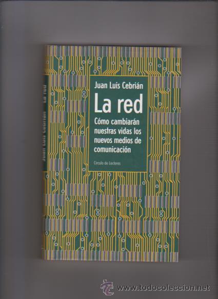 Libros de segunda mano: JUAN LUIS CEBRI&Aacute;N - LA RED - CIRCULO LECTORES 1998 - Foto 1