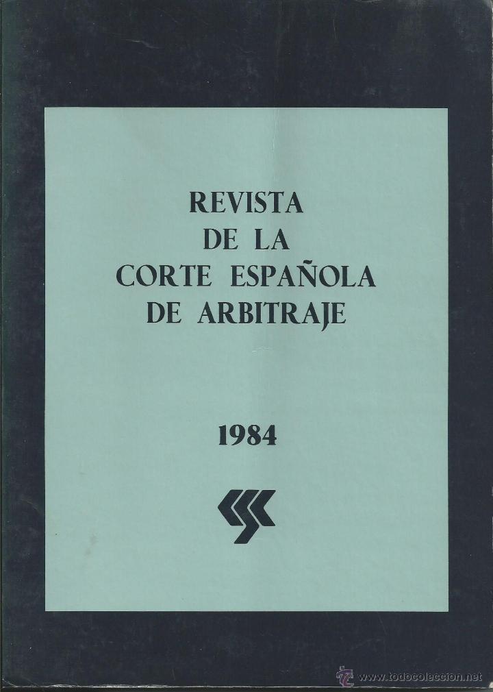 Livres d'occasion: Revista de la Corte Espa&ntilde;ola de Arbitraje.VOLUMEN I, 1984 .Revista de la Corte Espa&ntilde;ola de Arbitraje