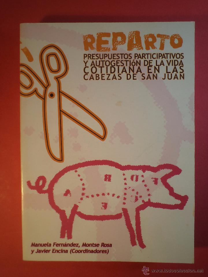 Second hand books: EL REPARTO. Presupuestos participativos y autogesti&oacute;n de la vida cotidiana en Cabezas de San Juan