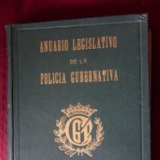 Libros de segunda mano: ANUARIO LEGISLATIVO DE LA POLICIA GUBERNATIVA 1953 - COLEGIO HUERFANOS DIRECCION GE. Lote 55317394
