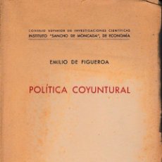 Libros de segunda mano: POLÍTICA COYUNTURAL (E. DE FIGUEROA 1948) SIN USAR.. Lote 56013951