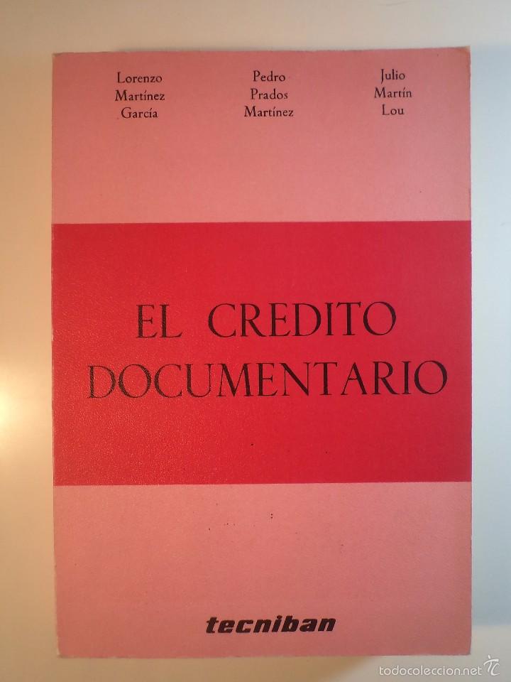 Libri di seconda mano: EL CREDITO DOCUMENTARIO. MART&Iacute;NEZ GARC&Iacute;A, Lorenzo. PRADOS MART&Iacute;NEZ, Pedro. MART&Iacute;N LOU, Julio.