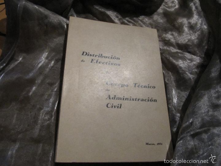 Libros de segunda mano: DISTRIBUCION DE EFECTIVOS DEL CUERPO TECNICO DE ADMINISTRACION CIVIL -editado : A&Ntilde;O 1971