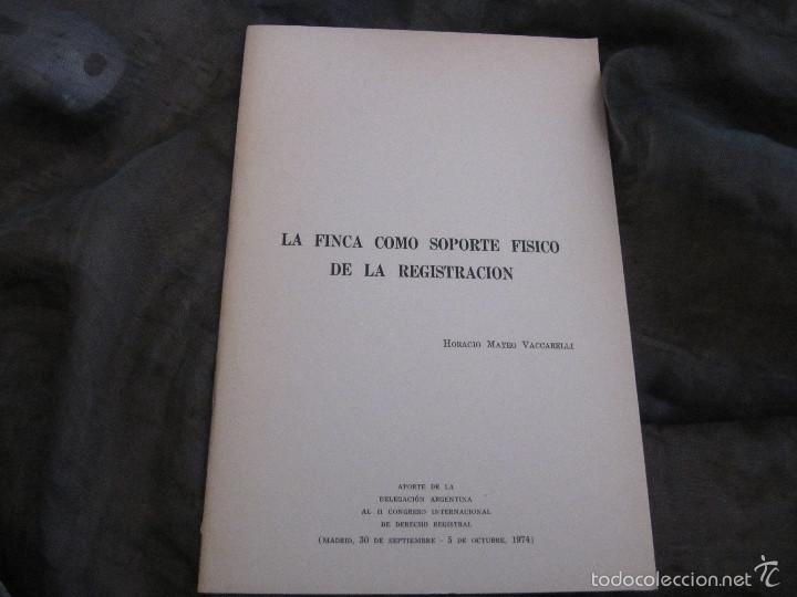 Libros de segunda mano: LA FINCA COMO SOPORTE F&Iacute;SICO DE LA REGISTRACI&Oacute;N MATEO VACCARELLI, Horacio