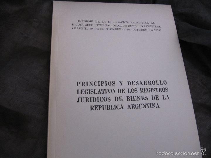 Libros de segunda mano: PRINCIPIOS Y DESARROLLO LEGISLATIVO DE LOS REGISTROS JUR&Iacute;DICOS DE BIENES DE LA REPUBLICA ARGENTINA