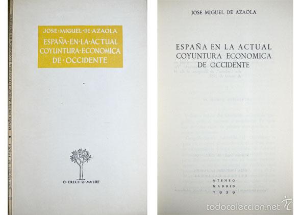 Libros de segunda mano: AZAOLA, Jos&eacute; Miguel de (1917-2007).  Espa&ntilde;a en la actual coyuntura econ&oacute;mica de Occidente.   1959.