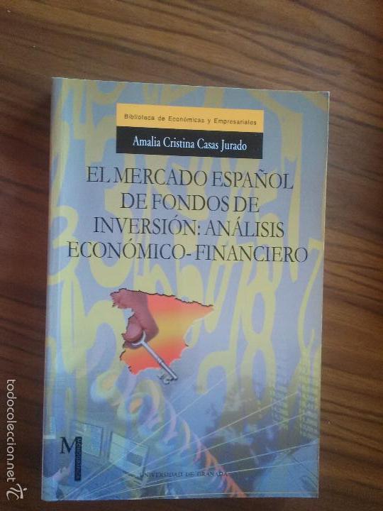Gebrauchte B&uuml;cher: EL MERCADO ESPA&Ntilde;OL DE FONDOS DE INVERSI&Oacute;N: AN&Aacute;LISIS ECON&Oacute;MICO-FINANCIERO. AMALIA C. CASAS. BUENO