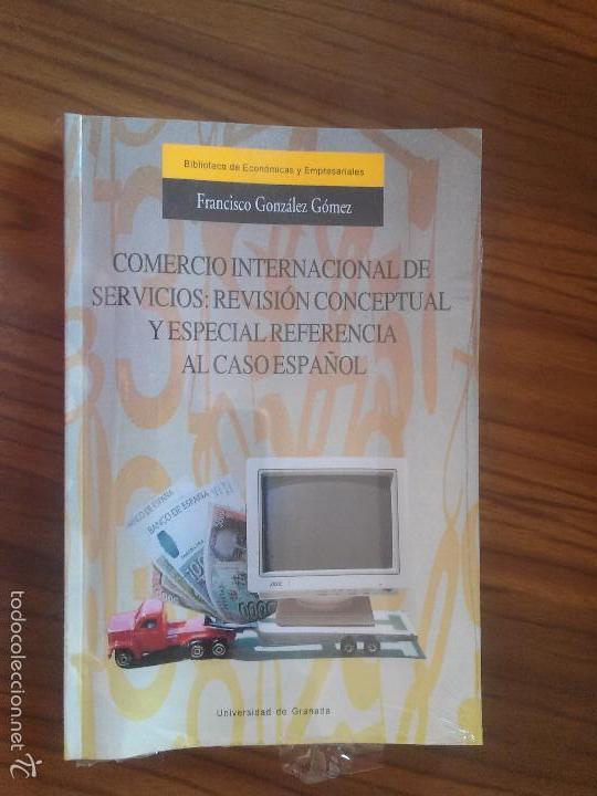 Libros de segunda mano: COMERCIO INTERNACIONAL DE SERVICIOS: REVISI&Oacute;N CONCEPTUAL Y ESPECIAL REFERENCIA.... RARO.