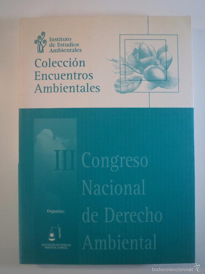 Libri di seconda mano: III CONGRESO NACIONAL DE DERECHO AMBIENTAL. A&Ntilde;O 2000