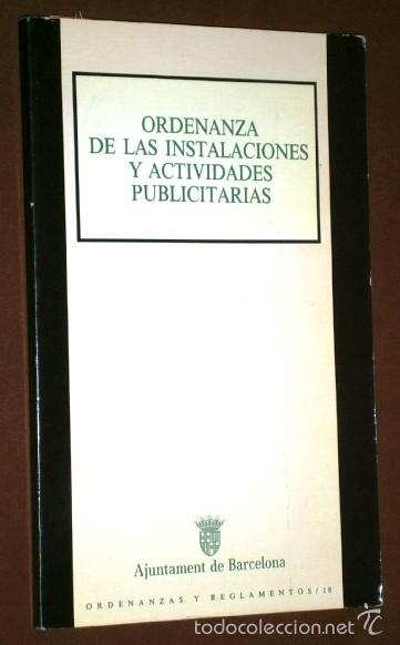 Libros de segunda mano: Ordenanza de las Instalaciones y Actividades Publicitarias del Ajuntament de Barcelona en 1987