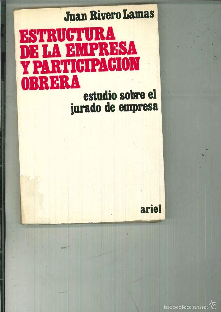 Libri di seconda mano: ESTRUCTURA DE LA EMPRESA Y PARTICIPACI&Oacute;N OBRERA. Juan Rivero Lamas