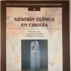 Libros de segunda mano: GESTION CLINICA EN CIRUGIA PEDRO RUIZ LOPEZ ARAN 2005 EC TM