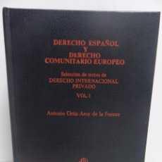 Libros de segunda mano: DERECHO ESPAÑOL Y DERECHO COMUNITARIO EUROPEO SELECCIÓN DE TEXTOS DE DERECHO INTERNACIONAL VOL. 1