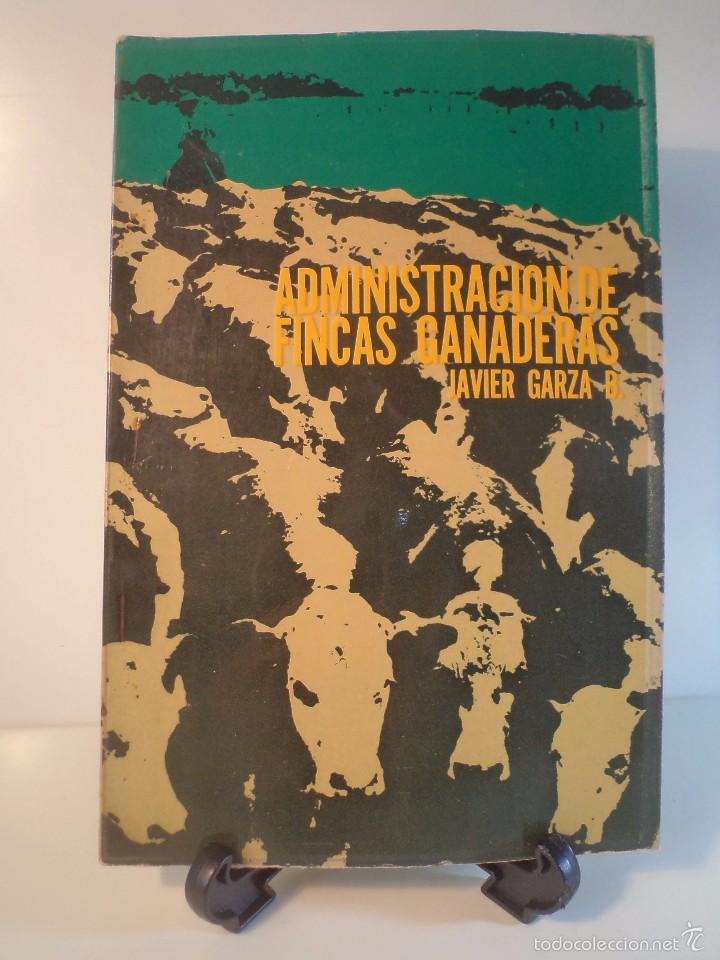 Libri di seconda mano: ADMINISTRACI&Oacute;N DE FINCAS GANADERAS. GARZA BUENTELLO, Javier. M&eacute;xico. 1&ordf; Ed en espa&ntilde;ol.